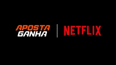 Aposta Ganha firma acordo inédito com a Netflix